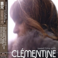 The Sweet Time with Clementine