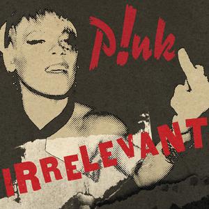P!nk - Irrelevant (BB Instrumental) 无和声伴奏 （升1半音）