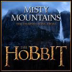 Misty Mountains / The Dwarves Song (From the Film "The Hobbit") - Single专辑