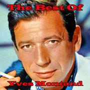 The Best of Yves Montand Medley: Vel D'hiv / Un Gamin De Paris / Les Grands Boulevard / Les Feuilles