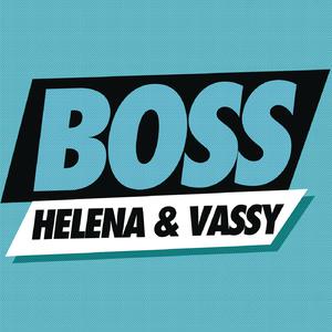 HELENA & Vassy - Boss (Original Mix （降5半音）