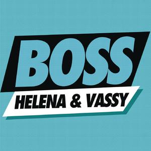 HELENA & Vassy - Boss (Original Mix （降2半音）