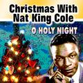 Christmas With Nat King Cole (O Holy Night)