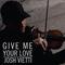  give me your love (feat. Maegan Holman)专辑