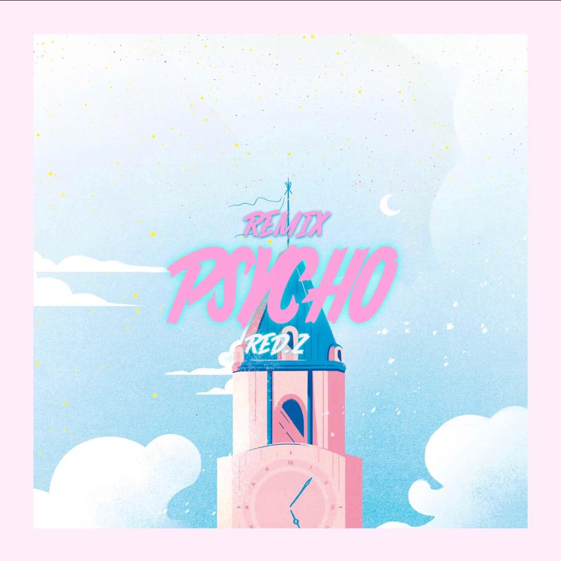 Psycho （remix）