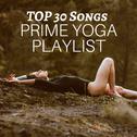 Prime Yoga Playlist - TOP 30 Songs专辑