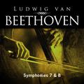 Ludwig van Beethoven: Symphonies 7 & 8