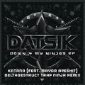 Katana (DeltaDestruct Trap Ninja Remix)