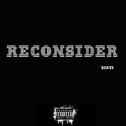 Reconsider (prod by $onam lil 18)专辑