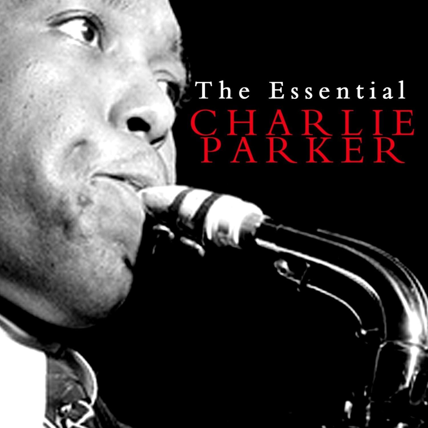 The Essential Charlie Parker