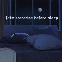 fake scenarios before sleep