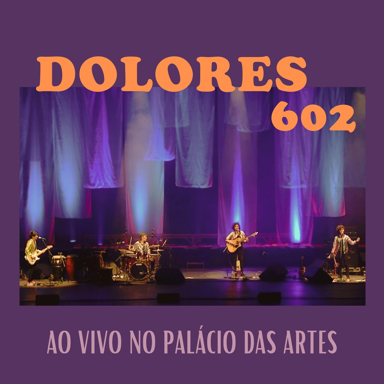 Dolores 602 - Astronauta (Ao Vivo No Palácio das Artes)