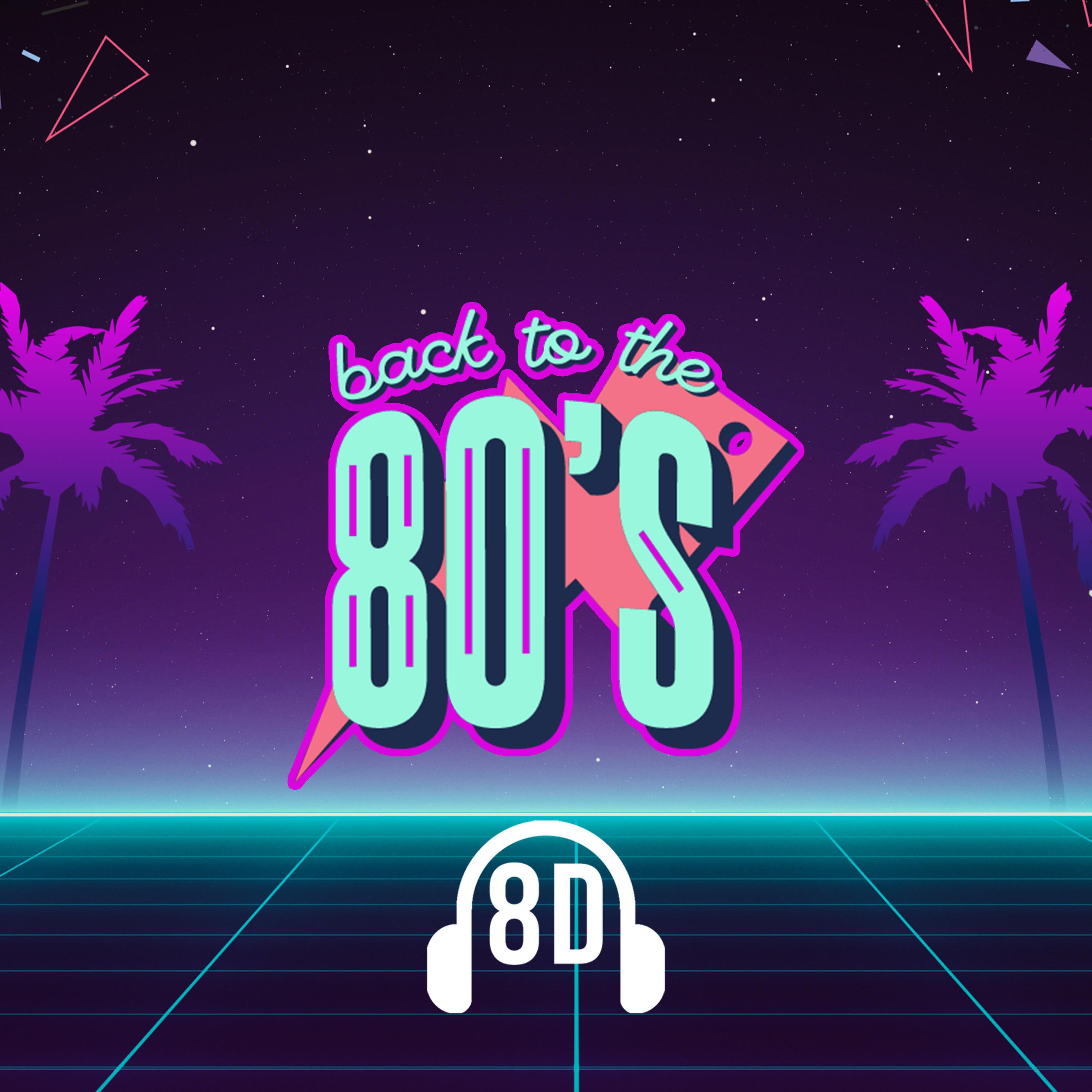 8d Music - 80's (feat. Andy Anderson)