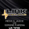 Mess - La Tina (Fanelli & Farina Remix) (Mess & Juice Vs Simone Farina)