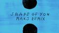 Shape Of You (MAKJ Remix)专辑