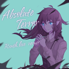 Absolute Terror (Rinth Remix)