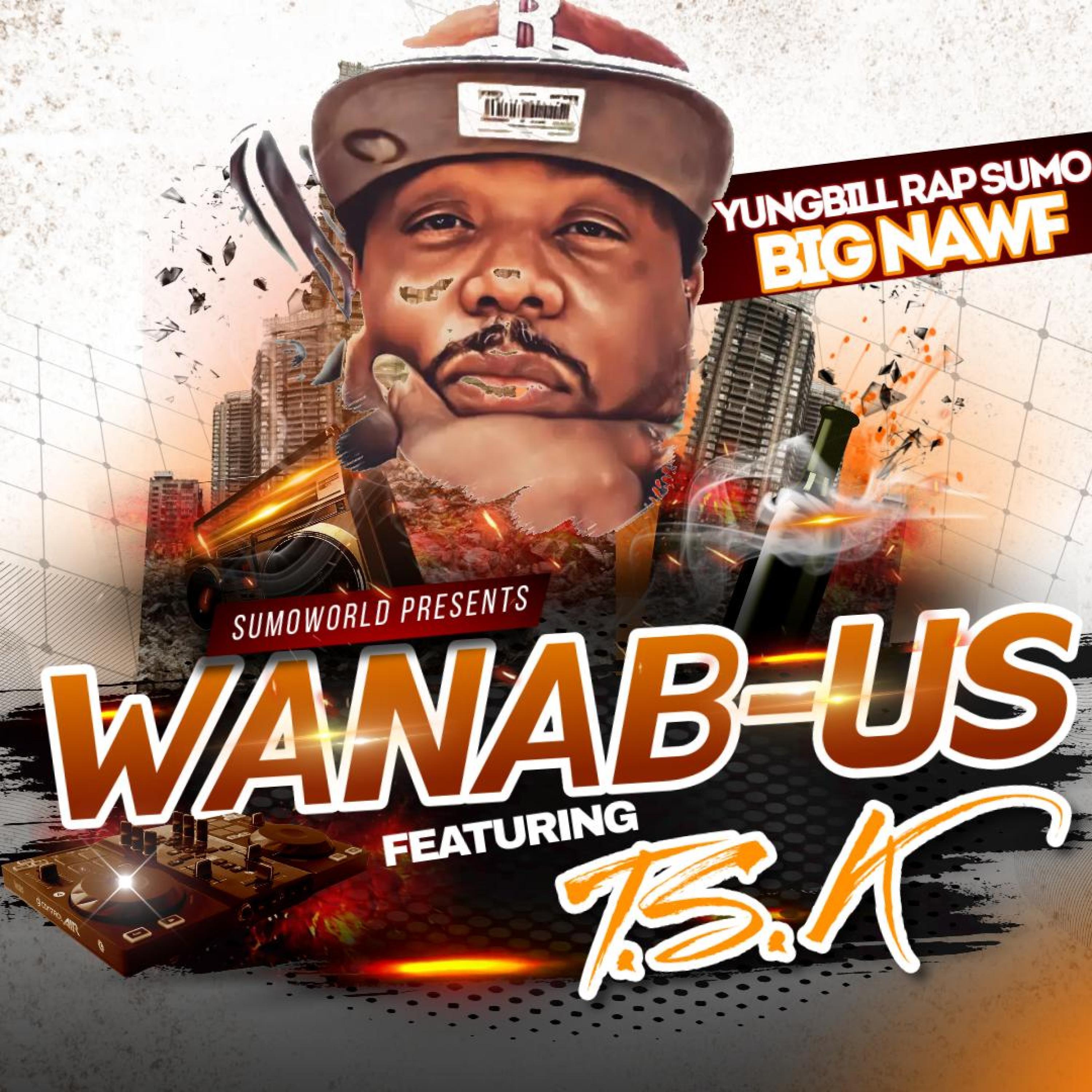Sumo Rapper WANAB-US (feat. TEAMSTACKZ KEEZY) - Yung Bill Rap Sumo - 专辑 - 网易云音乐