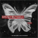 I'm Not Butterfly专辑