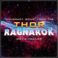 Immigrant Song (From the "Thor: Ragnarok" Movie Trailer)