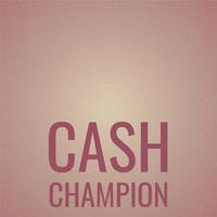 Cash Champion