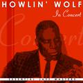 Howlin' Wolf In Concert