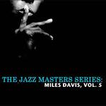 The Jazz Masters Series: Miles Davis, Vol. 5专辑