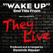 Wake Up (From "They Live")