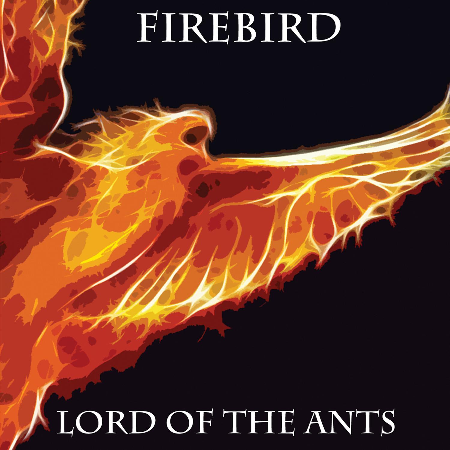 Lord of the Ants - Firebird