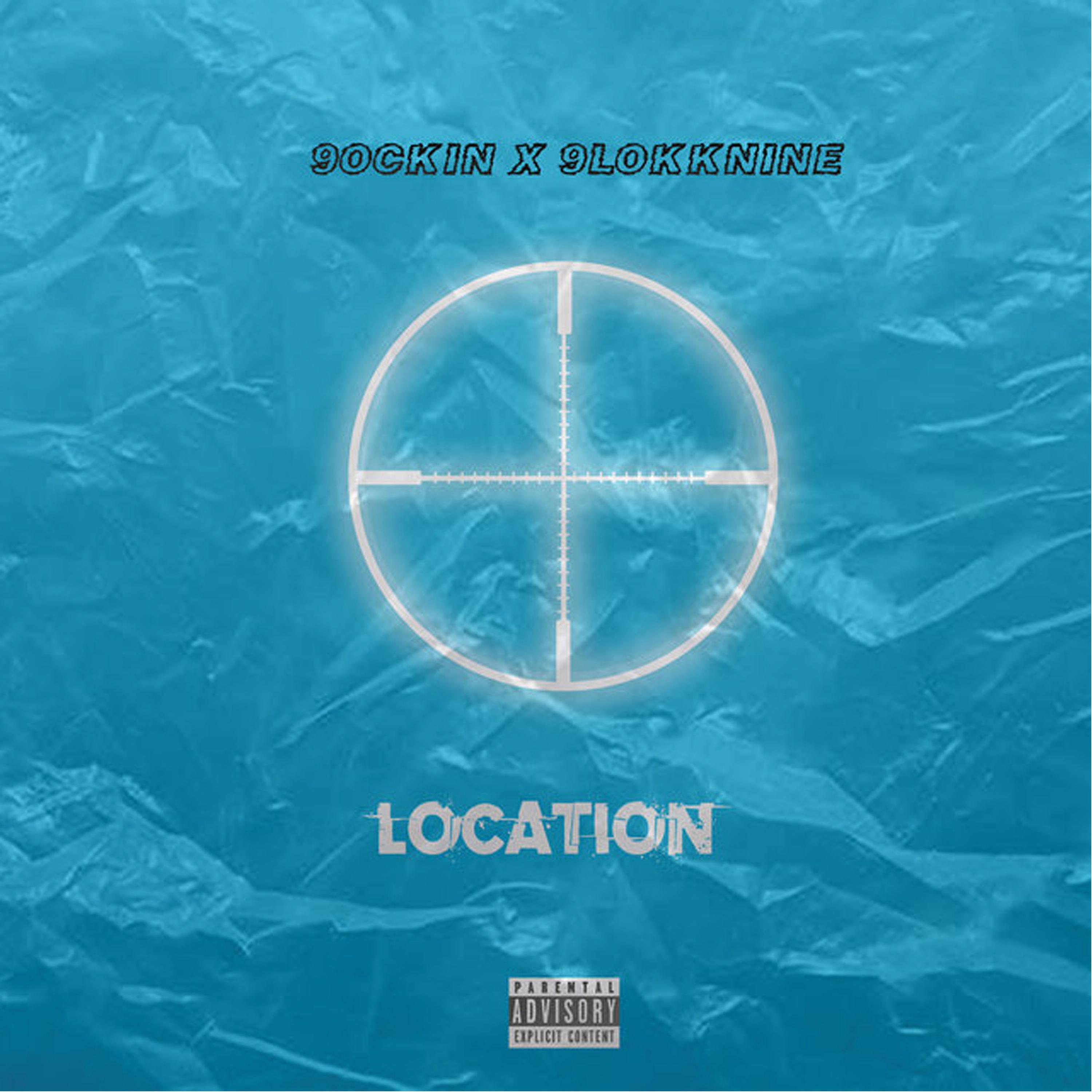 9ockin - Location (feat. 9lokknine)