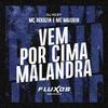 Mc Dekazin - Vem por Cima Malandra