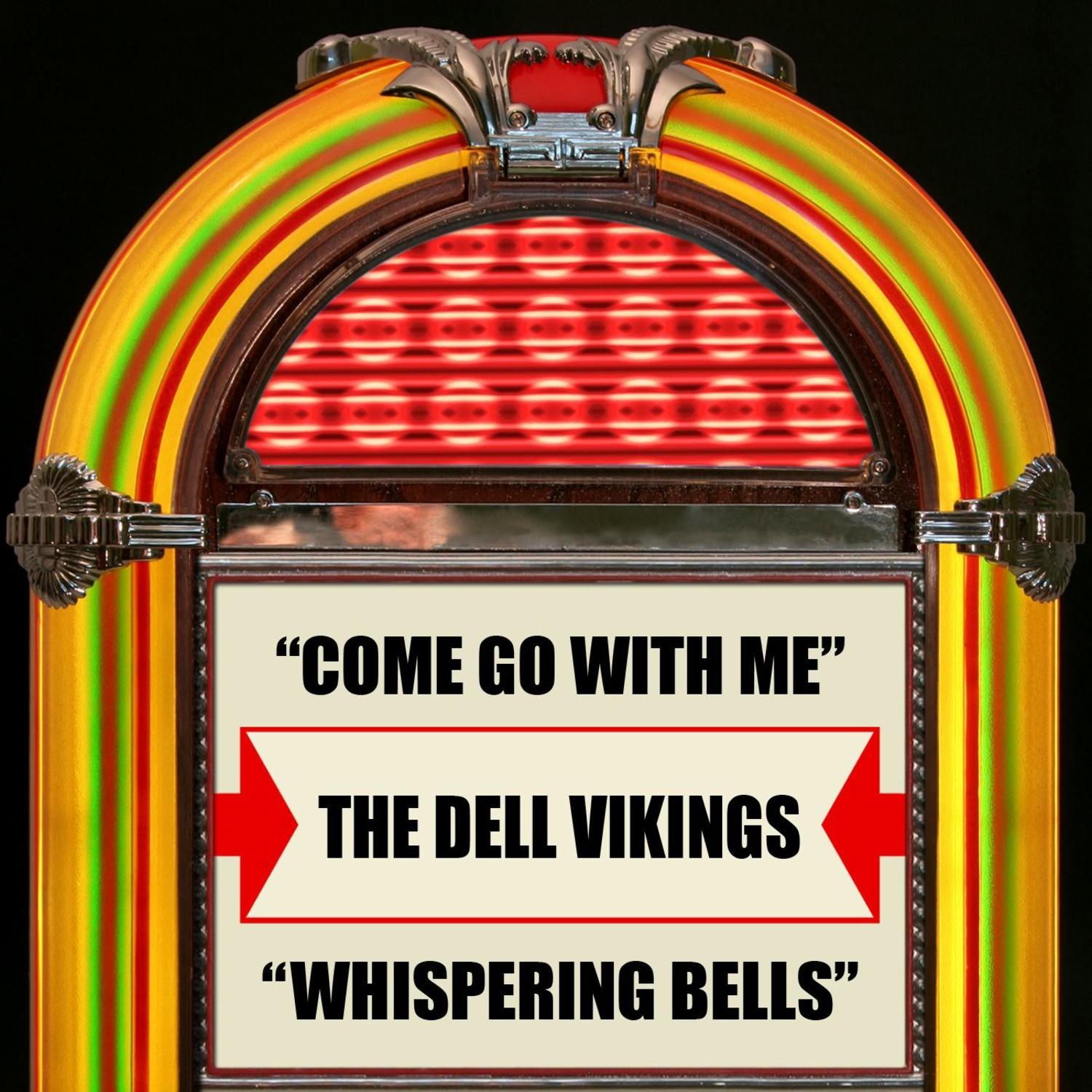 Come Go With Me / Whispering Bells