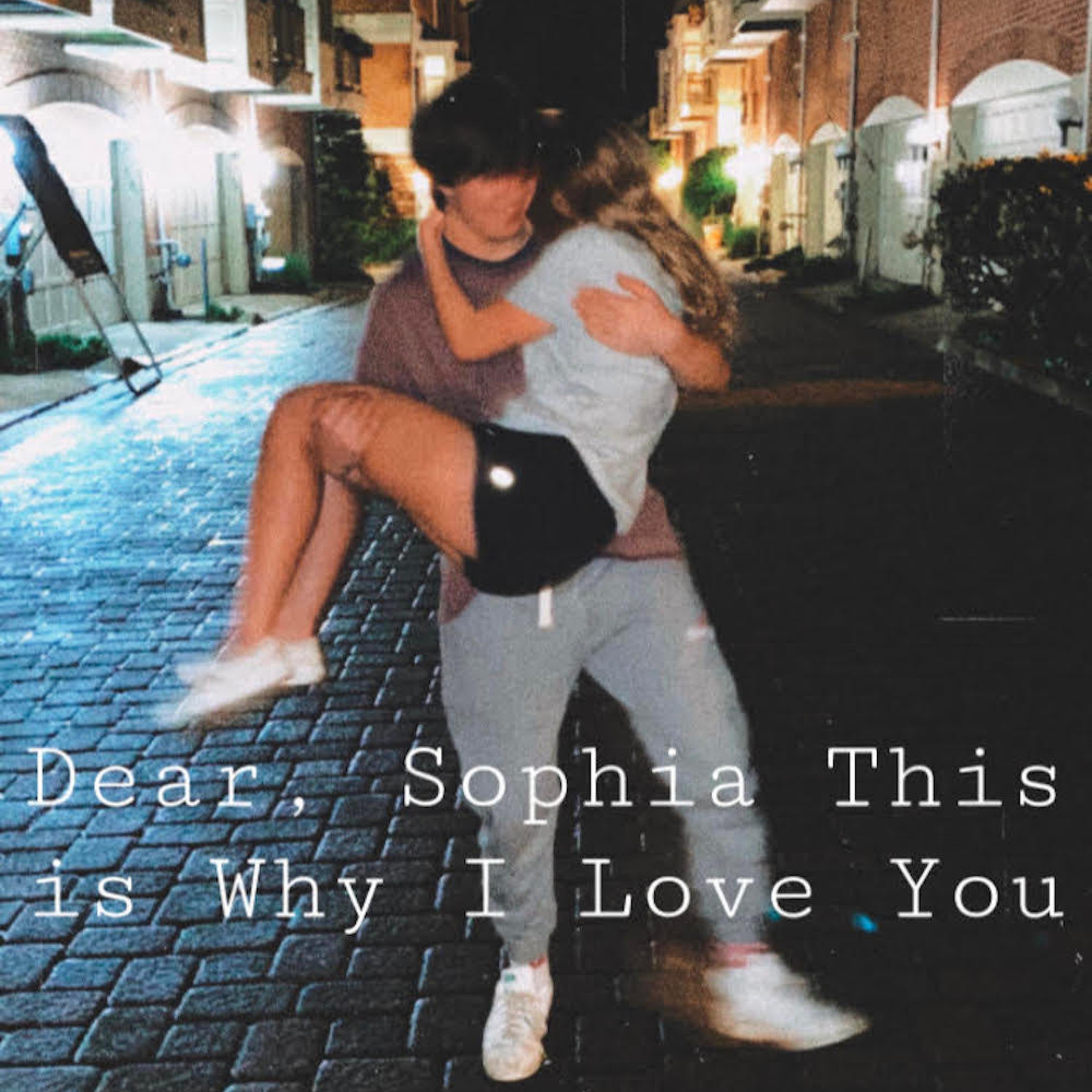 Dear Sophia, This Is Why I Love You