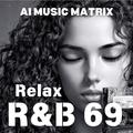 Relax R&B 69
