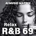 Relax R&B 69专辑
