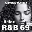 Relax R&B 69专辑