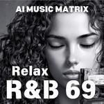 Relax R&B 69专辑