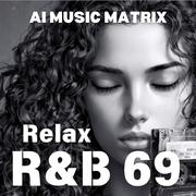 Relax R&B 69