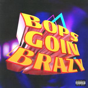 Tyga - Bops Goin Brazy (P Instrumental) 无和声伴奏 （升1半音）