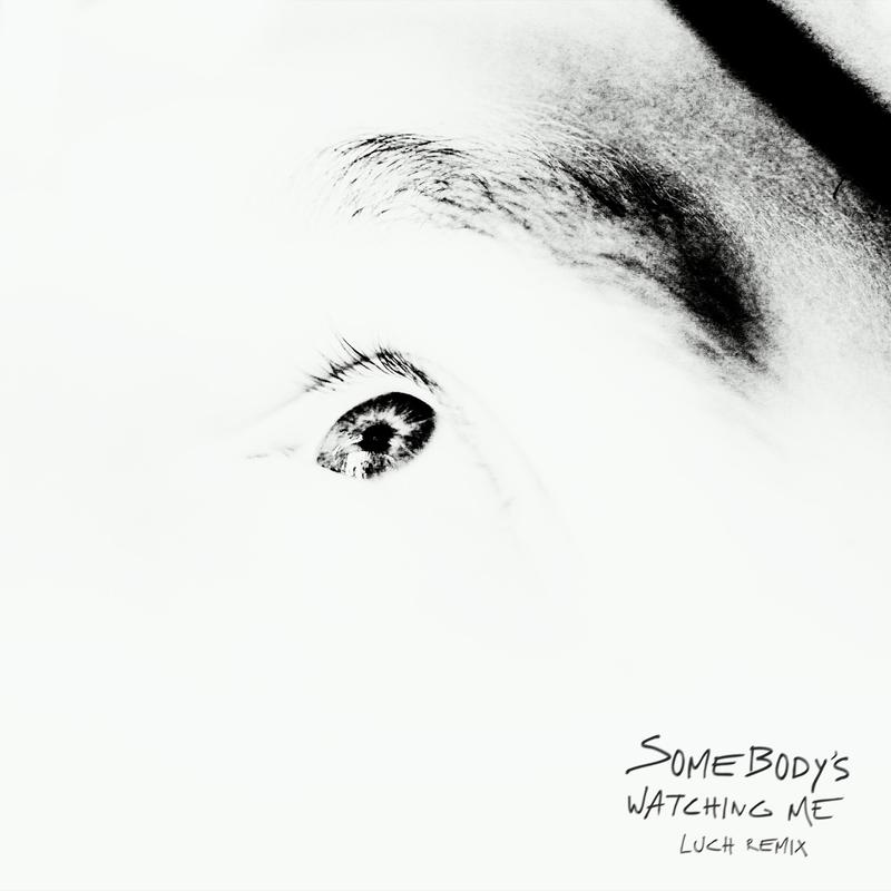 Somebody's Watching Me (Luch Remix)