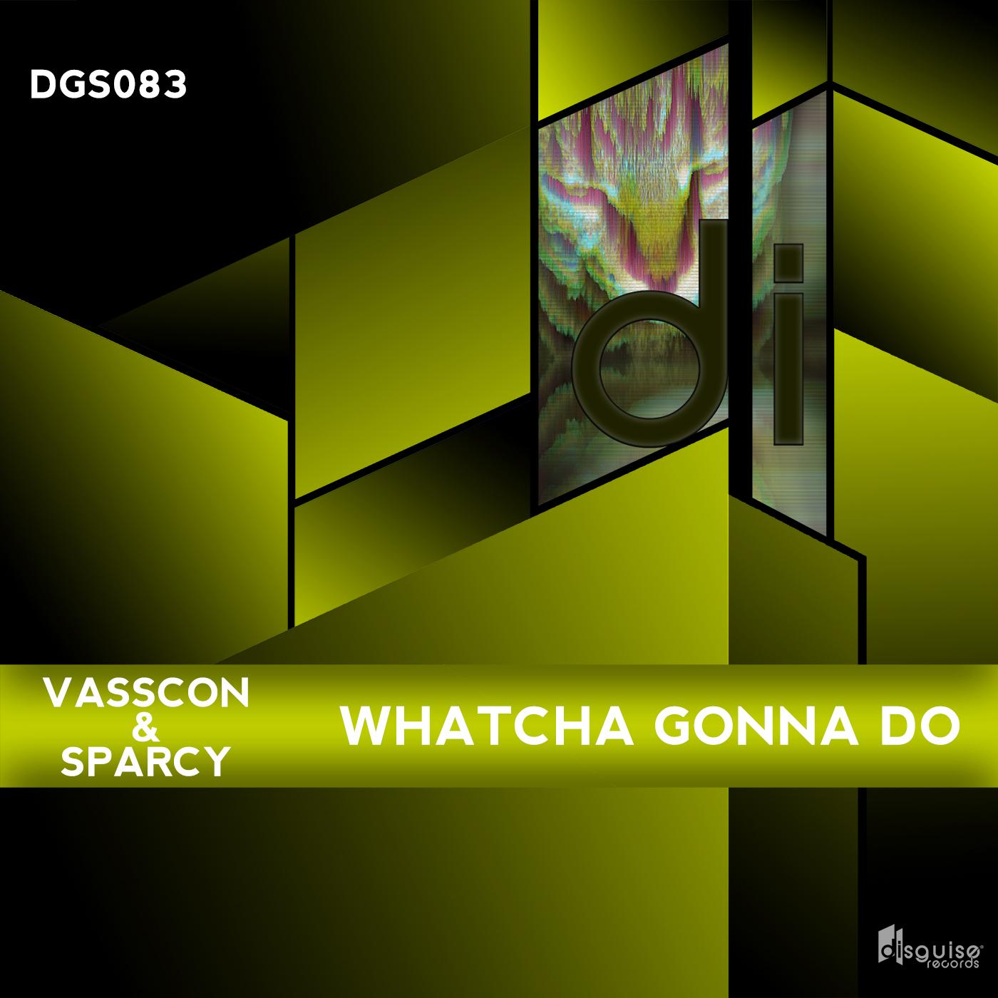 Whatcha Gonna Do