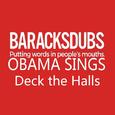 Barack Obama Singing Deck the Halls