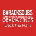 Barack Obama Singing Deck the Halls