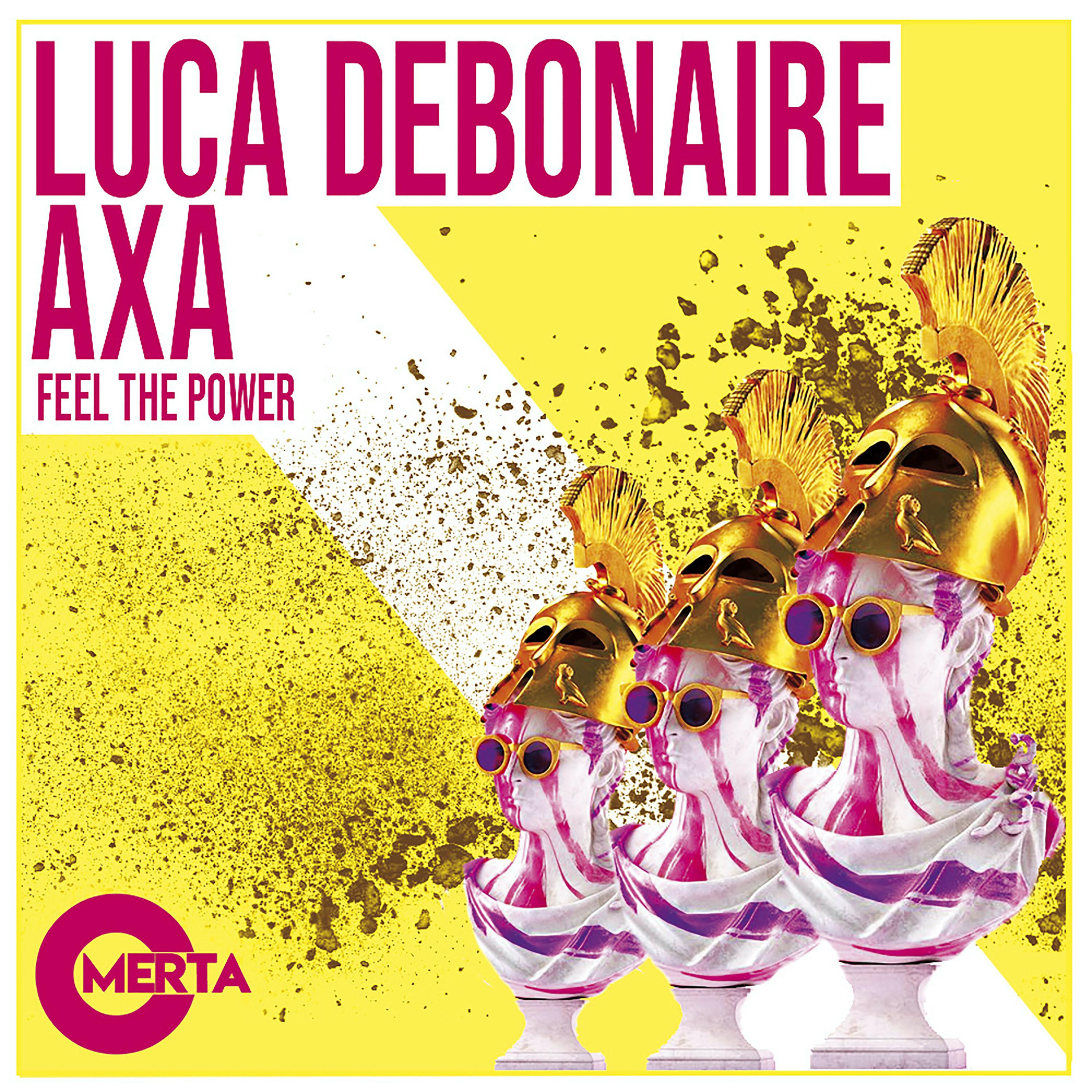 Luca Debonaire - Feel The Power