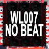 WL007 NO BEAT - Começa a Descer