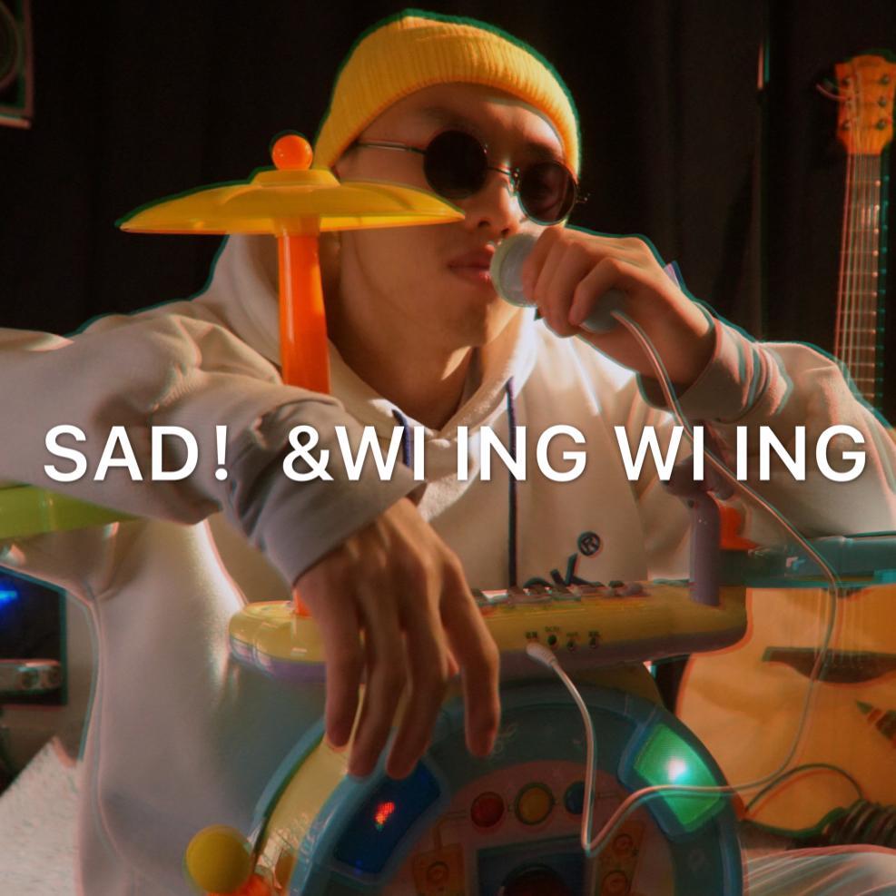 SAD! $ WI ING WI ING(翻自 XXXTENTACION)