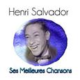 Henri Salvador - Ses Meilleures Chansons