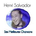 Henri Salvador - Ses Meilleures Chansons