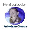 Henri Salvador - Ses Meilleures Chansons专辑