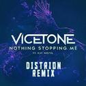 Nothing Stopping Me (Distrion VIP Remix)专辑