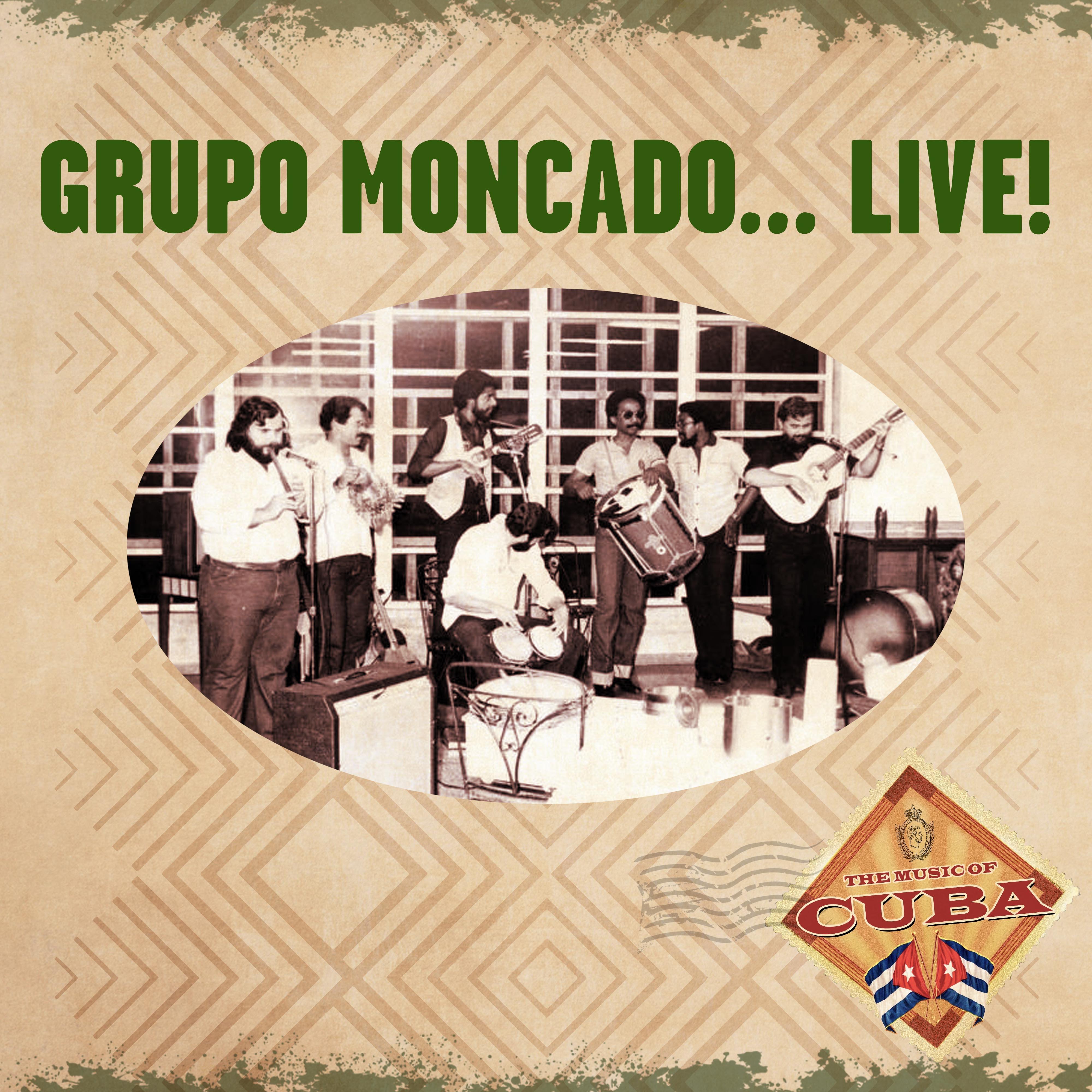 Grupo Moncado... Live!